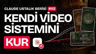 Claude Code ile Kendi Video Sistemini Kur
