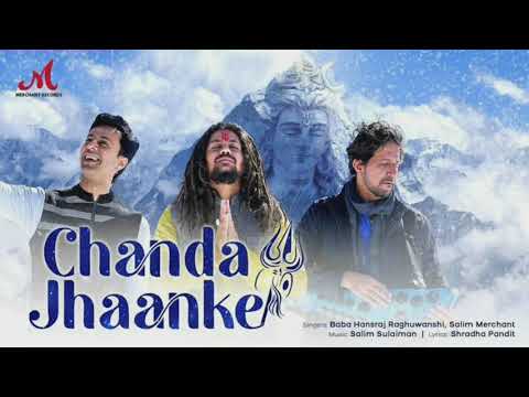 Chanda Jhaanke - Official Song | Hansraj Raghuwanshi | Salim Sulaiman | Shradha |