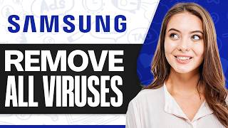 How to delete ALL viruses off your Samsung Device (2026)