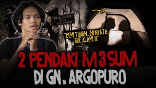 Download lagu BIKIN MERINDING..!! KESAKSIAN 2 PENDAKI M3SUM DI GN. ARGOPURO! SEREM BANGET.. mp3