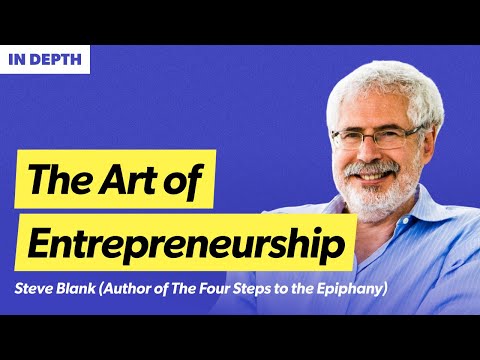 Mastering modern entrepreneurship | Steve Blank (Author of The Four Steps to the Epiphany)