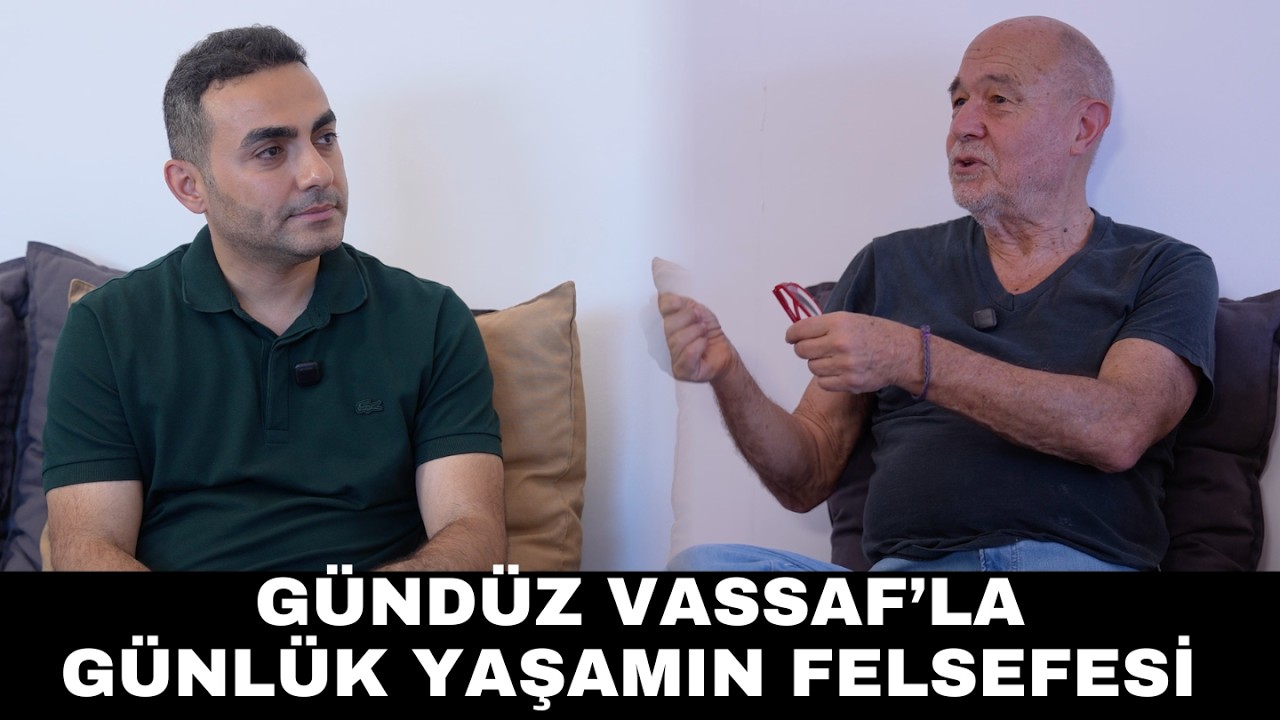 Gündüz Vassaf'la Günlük Yaşamın Felsefesi
