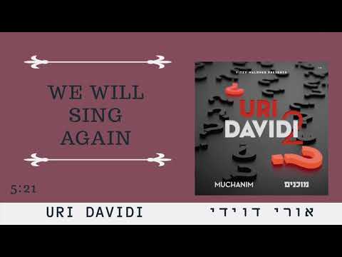 URI DAVIDI - We Will Sing Again | אורי דוידי