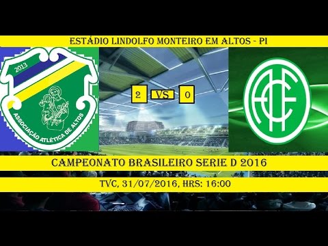 Campeonato Brasileiro Serie D 2016 Altos 2 x 0 América de Pernambuco