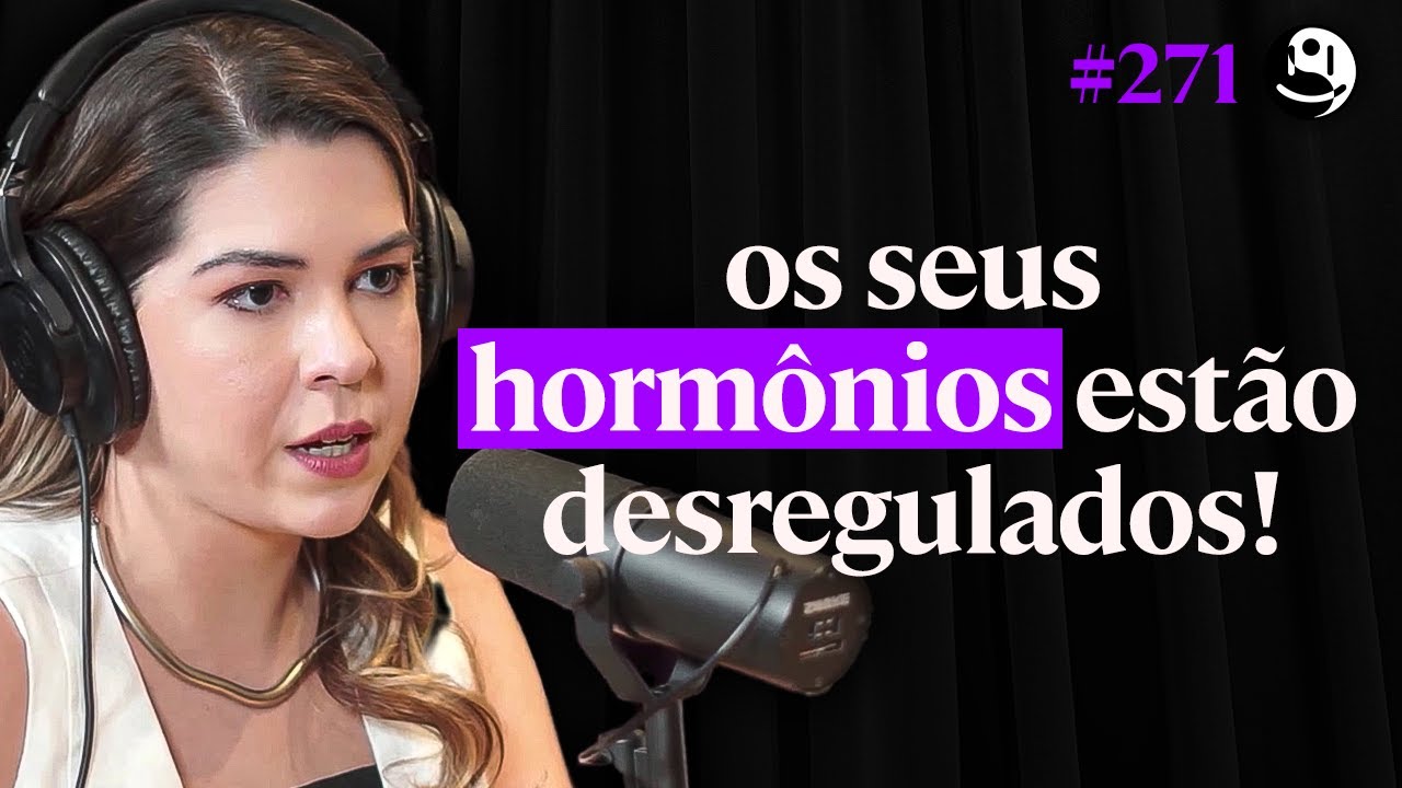 Endocrinologista Alerta: Pare de Ignorar Esses Sinais Hormonais! - Dra. Thamiris Maia | Lutz #271