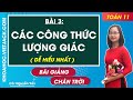 Toán 11 Chân trời sáng tạo Bài 3: Các công thức lượng giác
