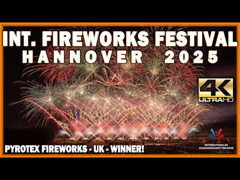⁴ᴷ 33th Fireworks Festival Hannover 2025: PYROTEX - UNITED KINGDOM - ENGLAND - Feuerwerkswettbewerb