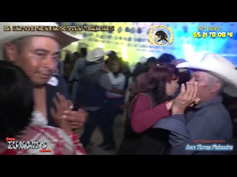 grupo ZUMBIDO gran fiesta de presentacion de IVAN TORREZ en Huayacocotla Ver