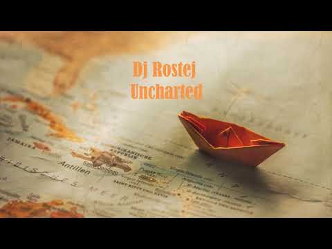 Dj Rostej - Uncharted