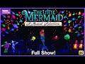 The Little Mermaid A Musical Adventure FULL SHOW Front Row Center W Jodi Benson Introduction