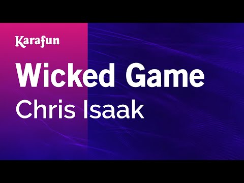Wicked Game - Chris Isaak | Karaoke Version | KaraFun