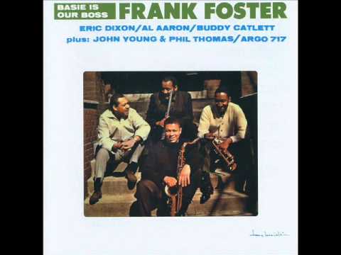 Frank Foster ‎– Basie Is Our Boss (Full Album)