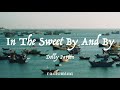 Dolly Parton- In the Sweet by and By (Lyrics)