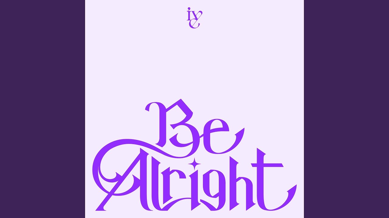 Be Alright