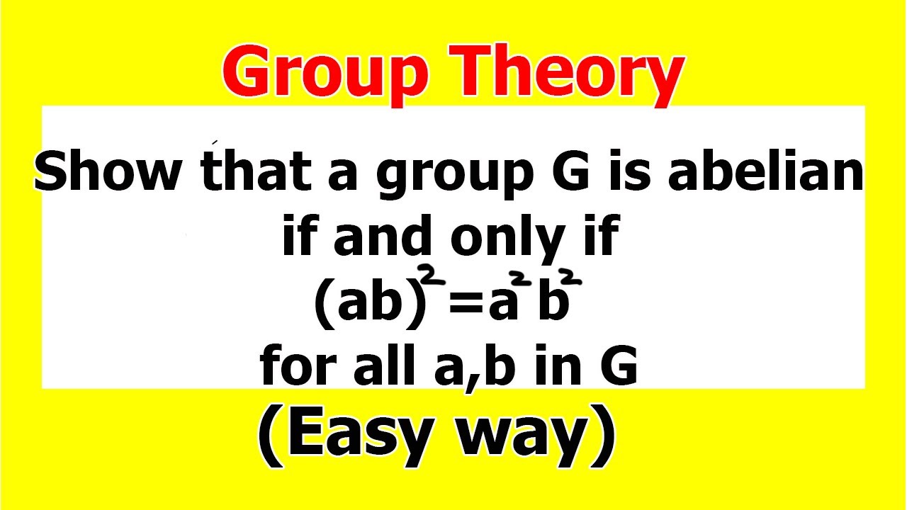 17. Show that a group is abelian if and only if (ab)^2=a^2b^2 for all a,b in G