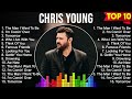 Chris Young Greatest Hits The Best Of Chris Young Top 10 Pop Artists Of All Time