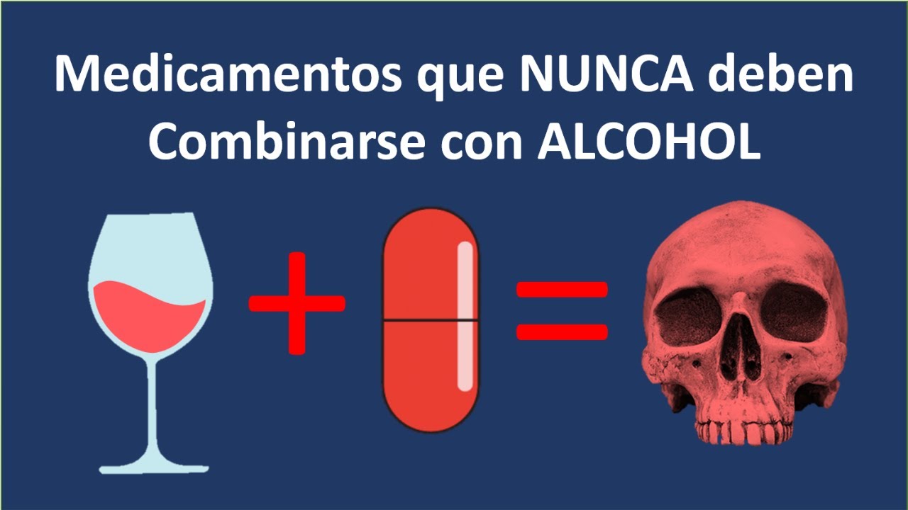 Medicamentos que NUNCA deben combinarse con alcohol