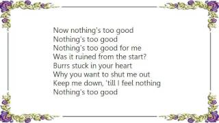 Kristen Barry - Nothing&#39;s Too Good Lyrics