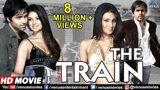 The Train (HD) Full Hindi Movie | Emraan Hashmi | Geeta Basra | Sayali Bhagat | Hindi Thriller Movie