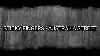 Sticky Fingers - Australia Street Lyrics