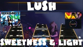 Lush - Sweetness &amp; Light - Rock Band 2 DLC Expert Full Band (July 21st, 2009)