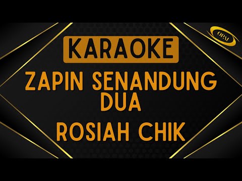 Rosiah Chik - Zapin Senandung Dua [Karaoke]