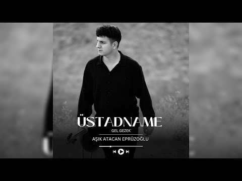 Aşık Atacan Eprüzoğlu-Gel Gezek-[Official Audio]