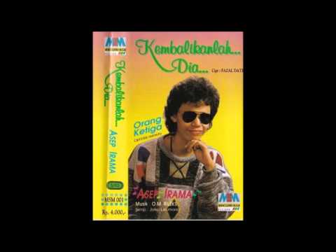 Kembalikanlah...Dia... / Asep Irama (original）