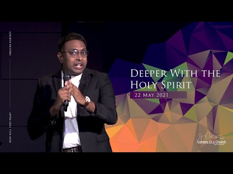 Deeper With the Holy Spirit | Ps.Sebastian | 22 May 2021