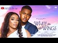WHITE WINGS ONYII ALEX CLINTON JOSHUA CHUKS CHYKE NANA BOAMAH Latest 2024 Nigerian Movie