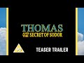 Thomas And The Secret Of Sodor Teaser Trailer