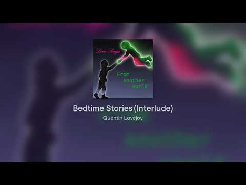 Video thumbnail for Bedtime Stories (Interlude)