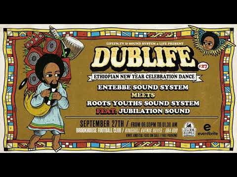 Dublife 27 - Full Session Audio Only - Entebbe Sound System meets Roots Youths Ft. Jubilation Sound