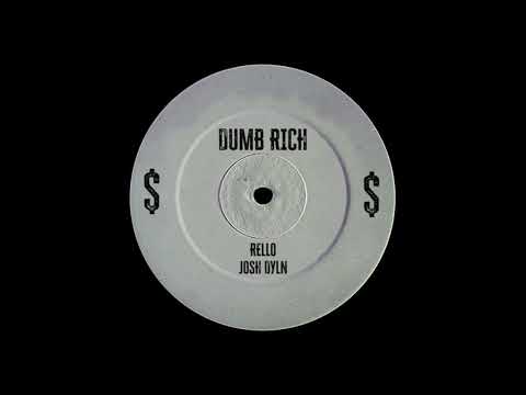 Rello, Josh Dyln - Dumb Rich