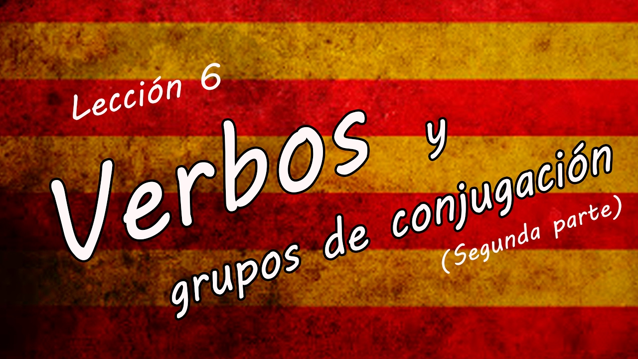 Aprende a CONJUGAR Verbos 2️⃣ ✌️ grupos de conjugación 2/3 #catalanfacil