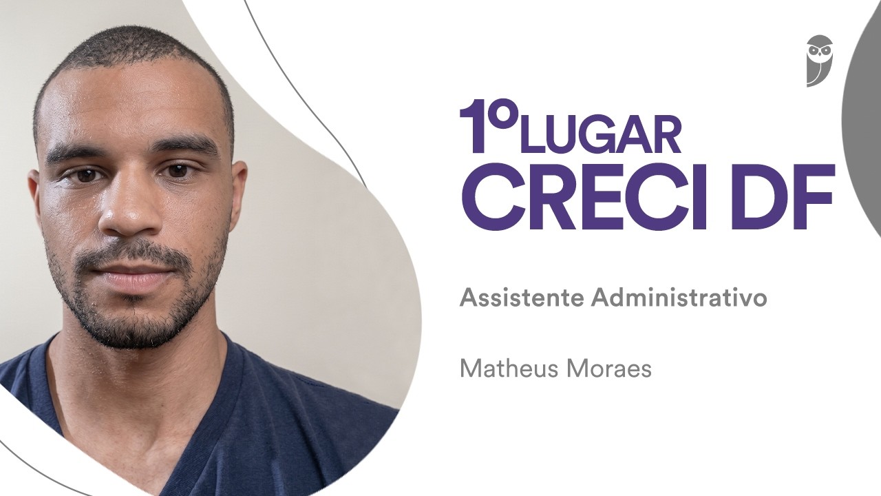 CRECI DF: Conheça Matheus Moraes, 1º Lugar para Assistente Administrativo - Atendimento ao Público