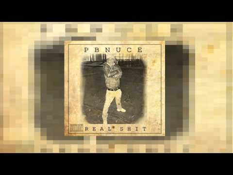 PB NUCE - REAL SHIT