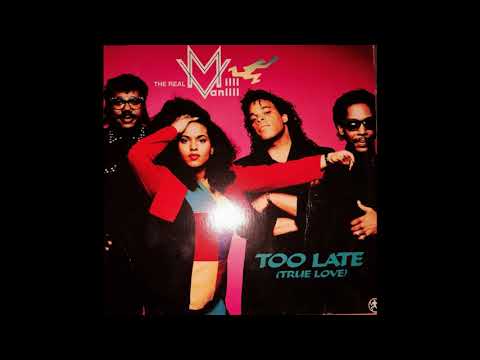 The Real Milli Vanilli - Too Late(True Love) *Radio Version