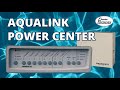 How to Operate an Aqualink Power Center