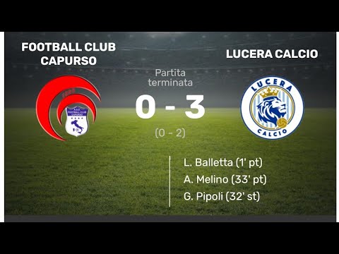 IL LUNEDÌ LUCERINO: CAPURSO LUCERA 0-3: ALTRI 3 PUNTI IN TASCA, ORA PENSIAMO AL BITRITTO