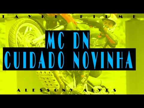 MC DN 22 - CUIDADO NOVINHA 2018
