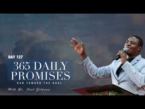 365 DAILY PROMISES | Day 127 | With Apostle Dr. Paul M. Gitwaza