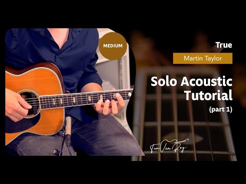 True (Martin Taylor) - Tutorial (Part 1)