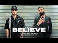 BELIEVE ASIM RIAZ X GAGAN KOKRI X SHOWKIDD MUSIC VIDEO