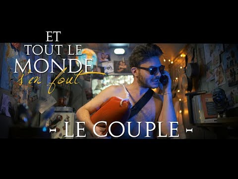 Et tout le monde s’en fout – Le couple