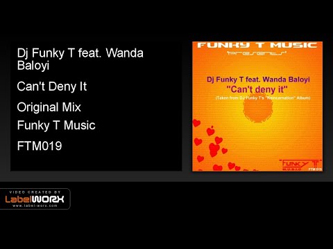 Dj Funky T feat. Wanda Baloyi - Can't Deny It (Original Mix)