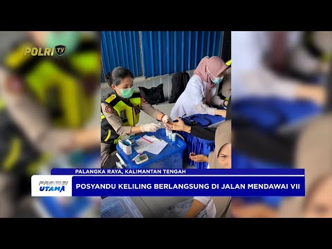 POLDA KALIMANTAN TENGAH GELAR POSYANDU KELILING DI PALANGKARAYA
