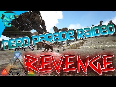 Ragnarok E29 Nerd Parade has been Raided! The Whole Server Takes Revenge! ARK: Survival Evolved PVP
