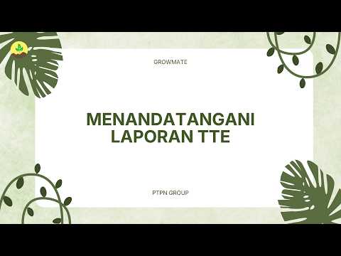 Menandatangani Laporan TTE di GrowMate