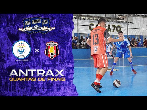 COPA ANTRAX -🏆- Fênix x Viracopo - Quartas de Final
